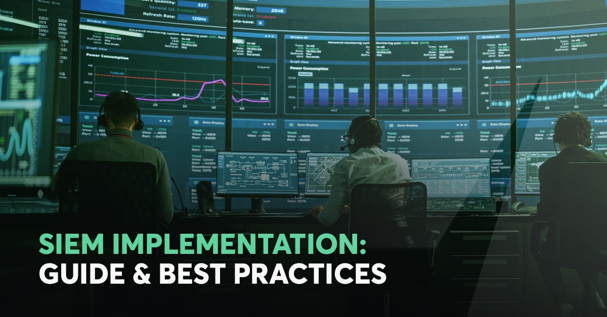 SIEM Implementation: Guide & Best Practices - CyberGlobal