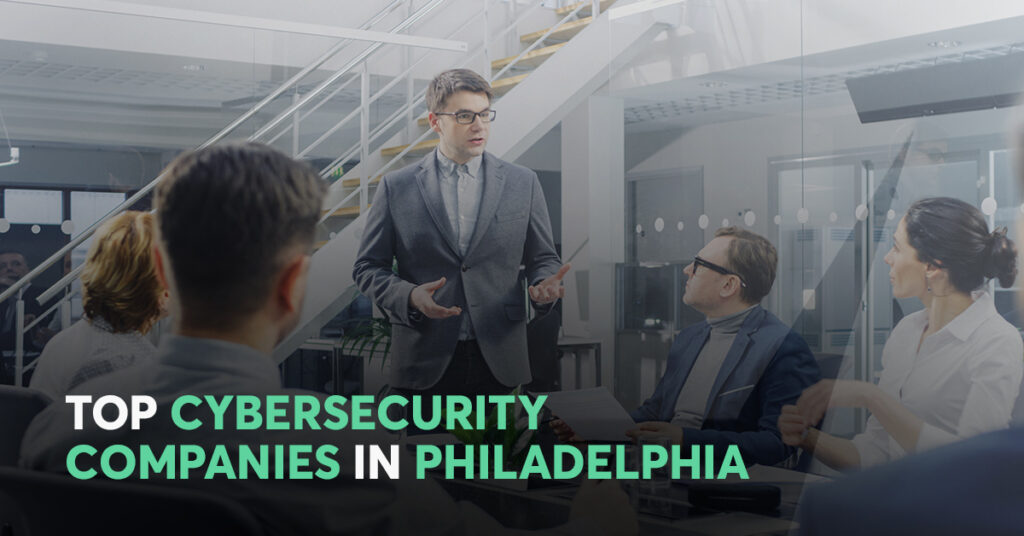 top cybersecurity companies in philadelphia