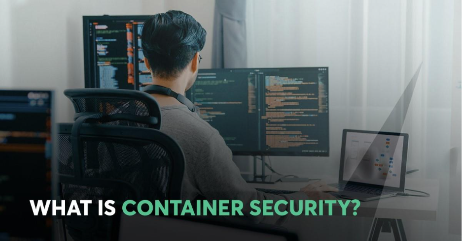 Security Building Using Container Security What is Container Security? - CyberGlobal